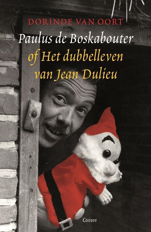 Paulus de Boskabouter of het dubbelleven van Jean Dulieu