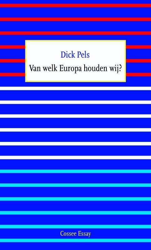 Van welk Europa houden wij?