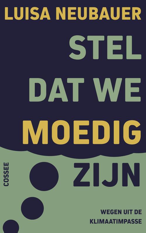Stel dat we moedig zijn