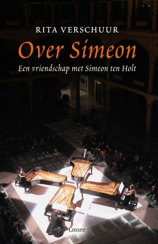 About Simeon. A Friendschip with Simeon ten Holt